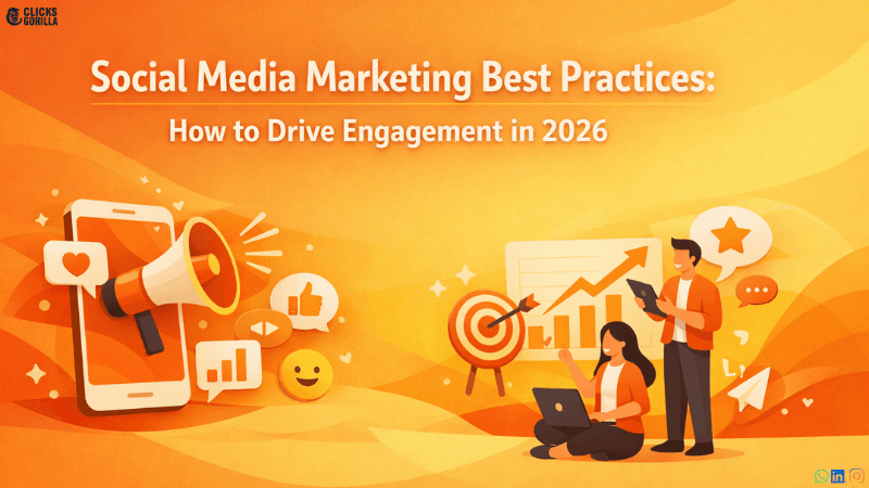 Social Media Marketing Best Practices: How to Drive Engagement in 2026