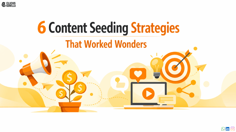6 Content Seeding Strategies That Worked Wonders