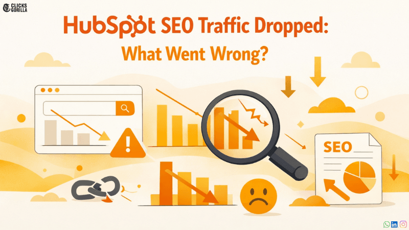 HubSpot SEO Traffic Dropped: What Went Wrong?