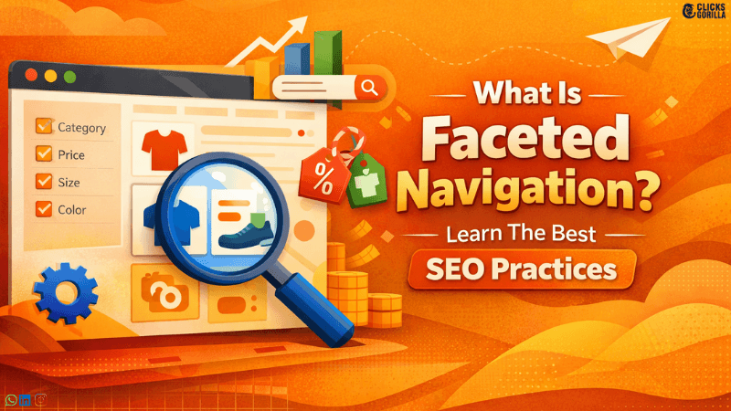 What Is Faceted Navigation? Learn The Best SEO Practices