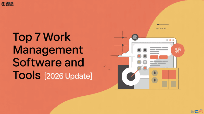 Top 7 Work Management Software and Tools [2026 Update]